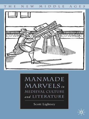 cover image of Manmade Marvels in Medieval Culture and Literature